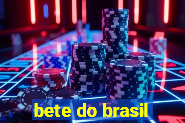 bete do brasil